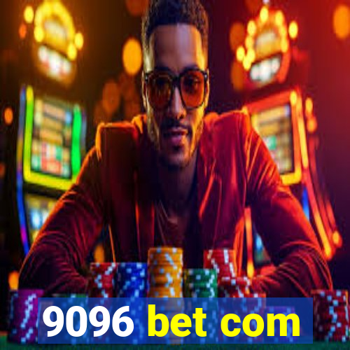 9096 bet com